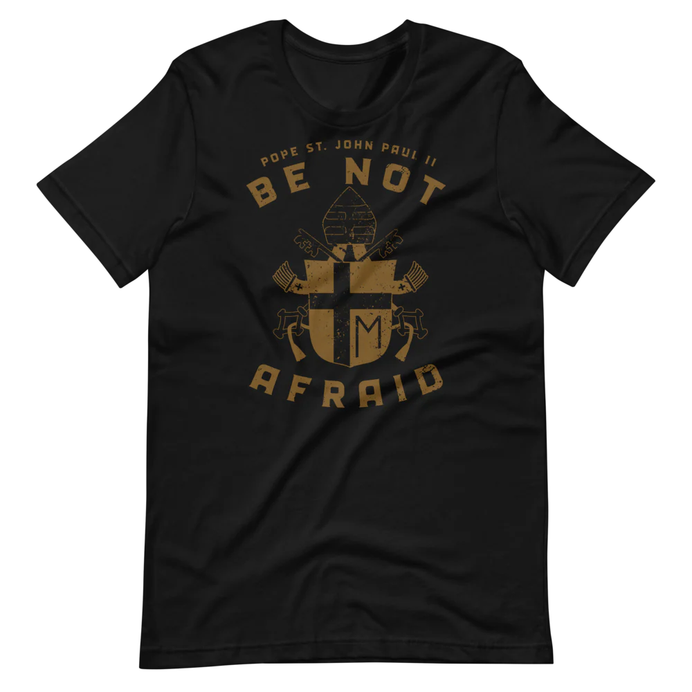 Pope John Paul II "Be Not Afraid" Crew Neck